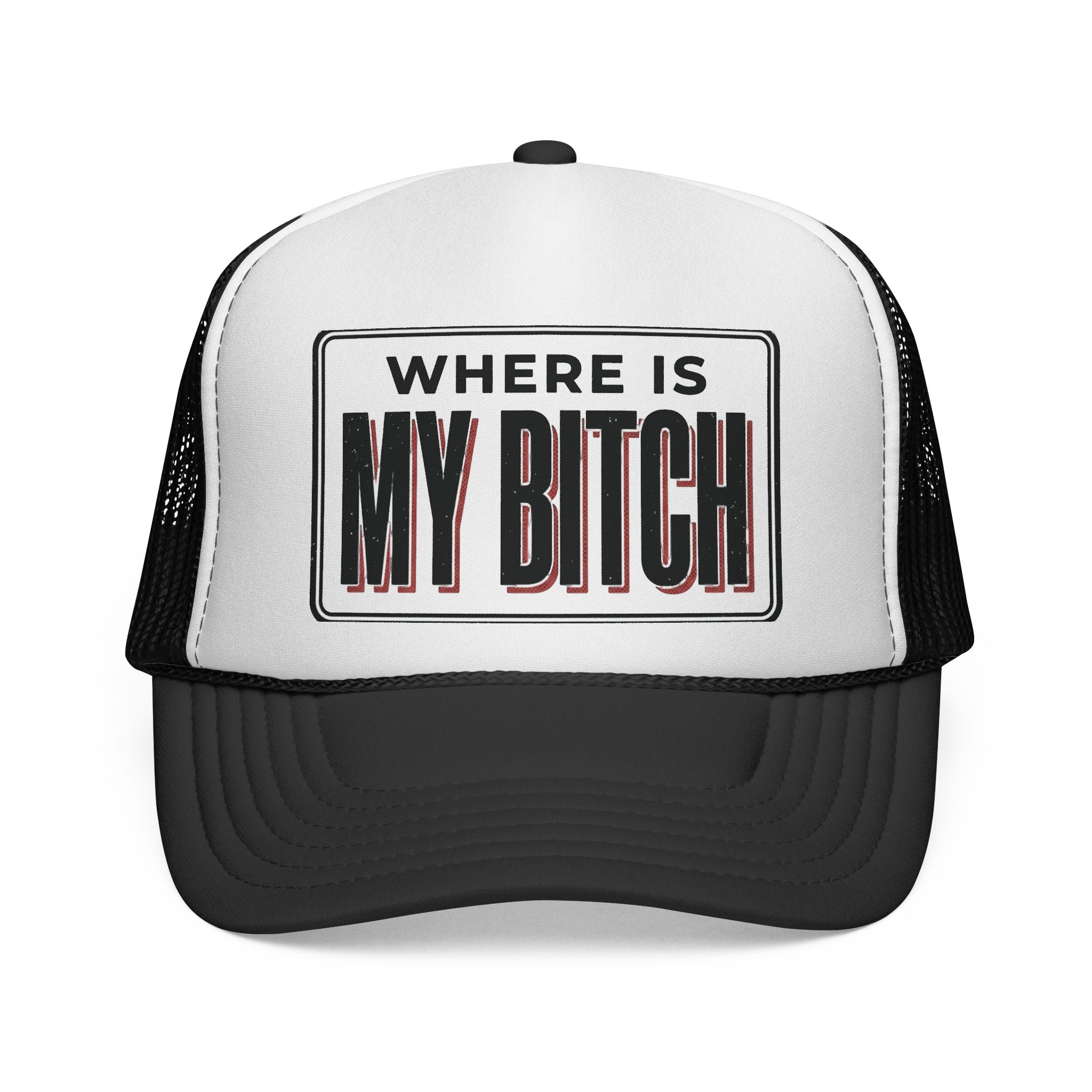 Where Is My Bitch Trucker Cap | Mesh Snapback Hat, Funny Slogan