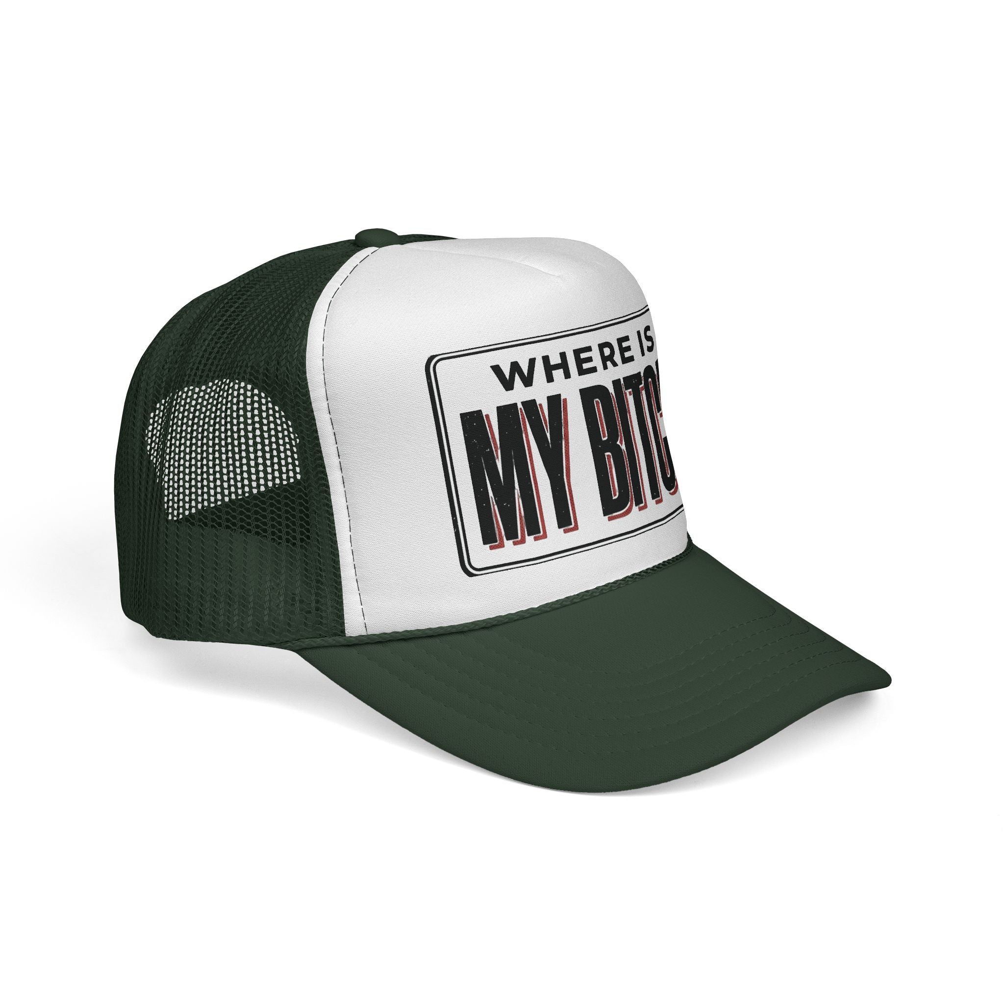 Where Is My Bitch Trucker Cap | Mesh Snapback Hat, Funny Slogan