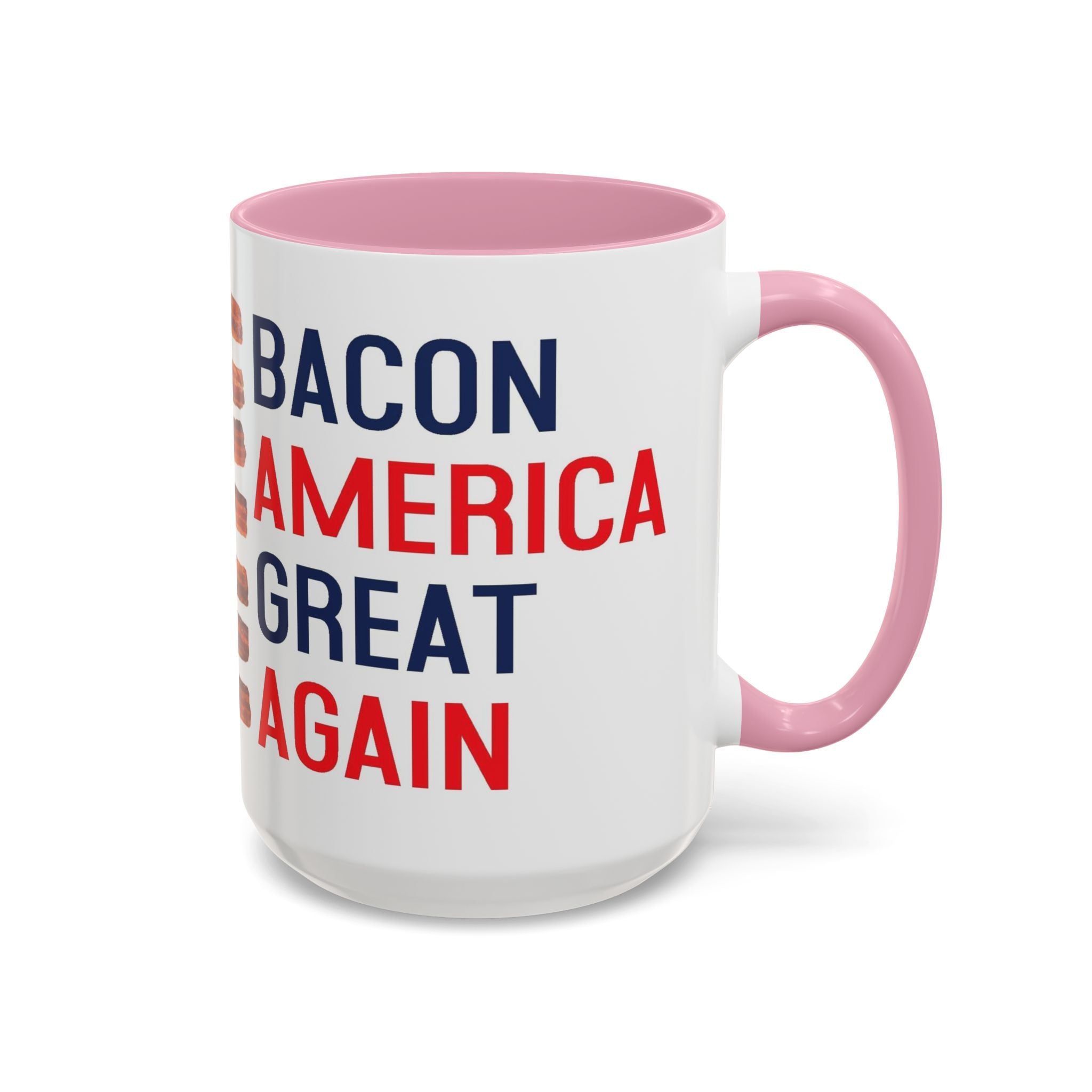 Bacon America Great Again Mug | 11 oz & 15 oz Ceramic Coffee Mug