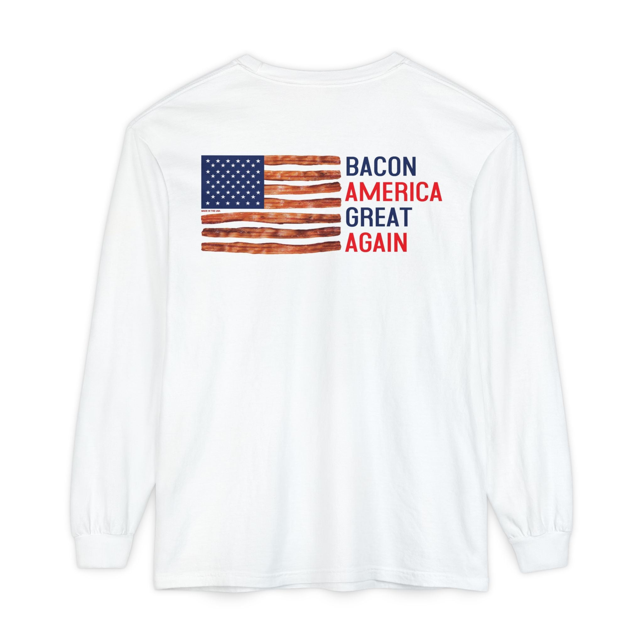 Bacon America Great Again Long Sleeve T-Shirt | Bacon Flag Tee