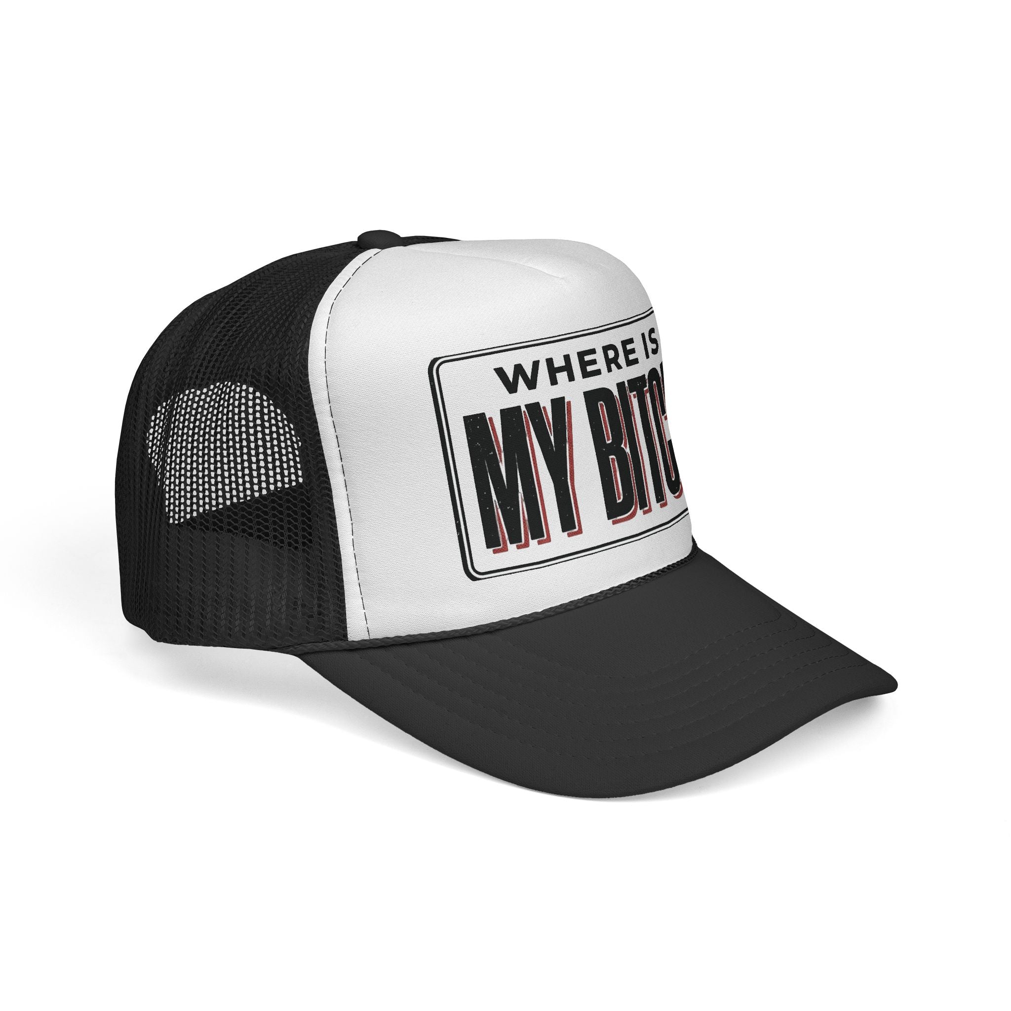 Where Is My Bitch Trucker Cap | Mesh Snapback Hat, Funny Slogan