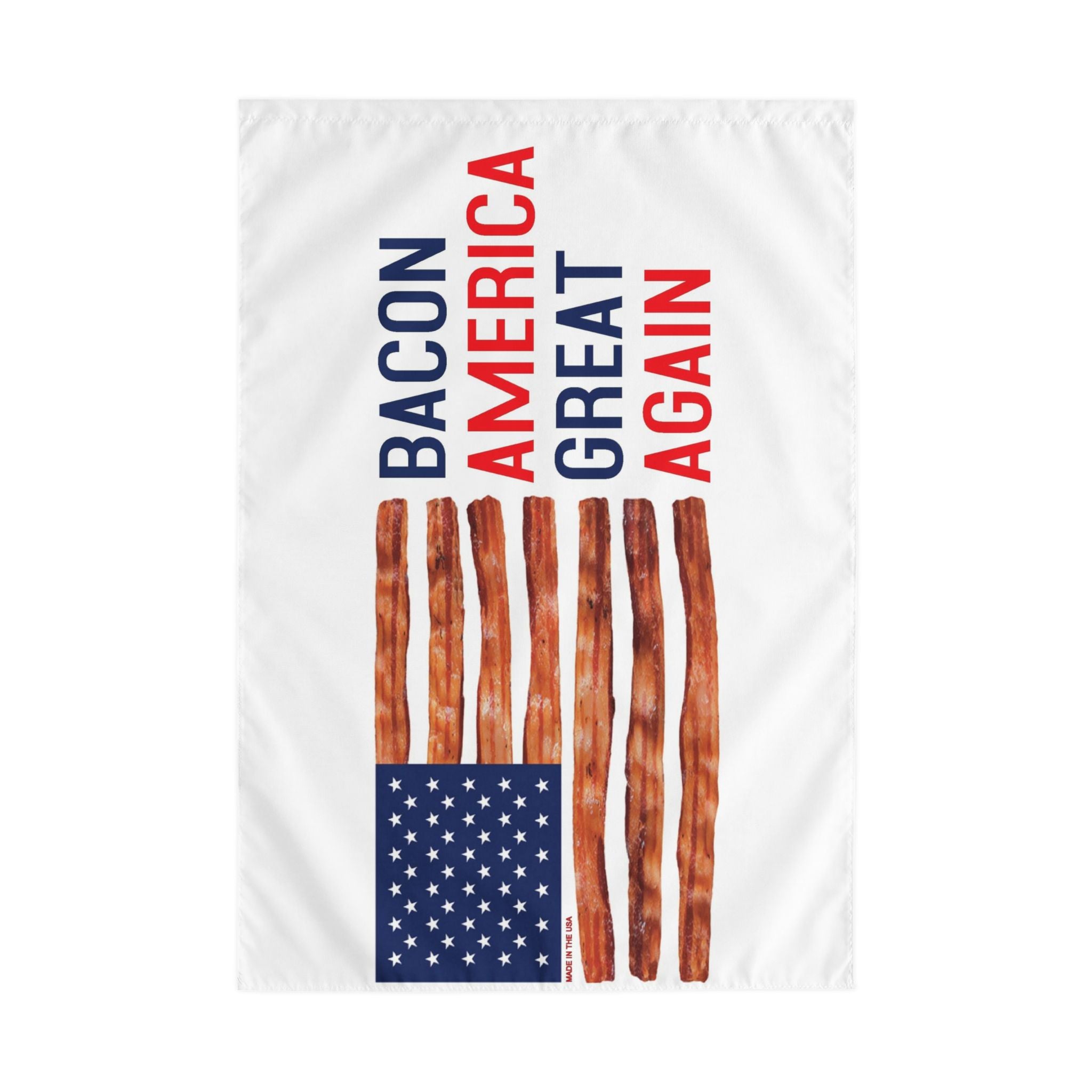 Bacon America Great Again Outdoor Flag