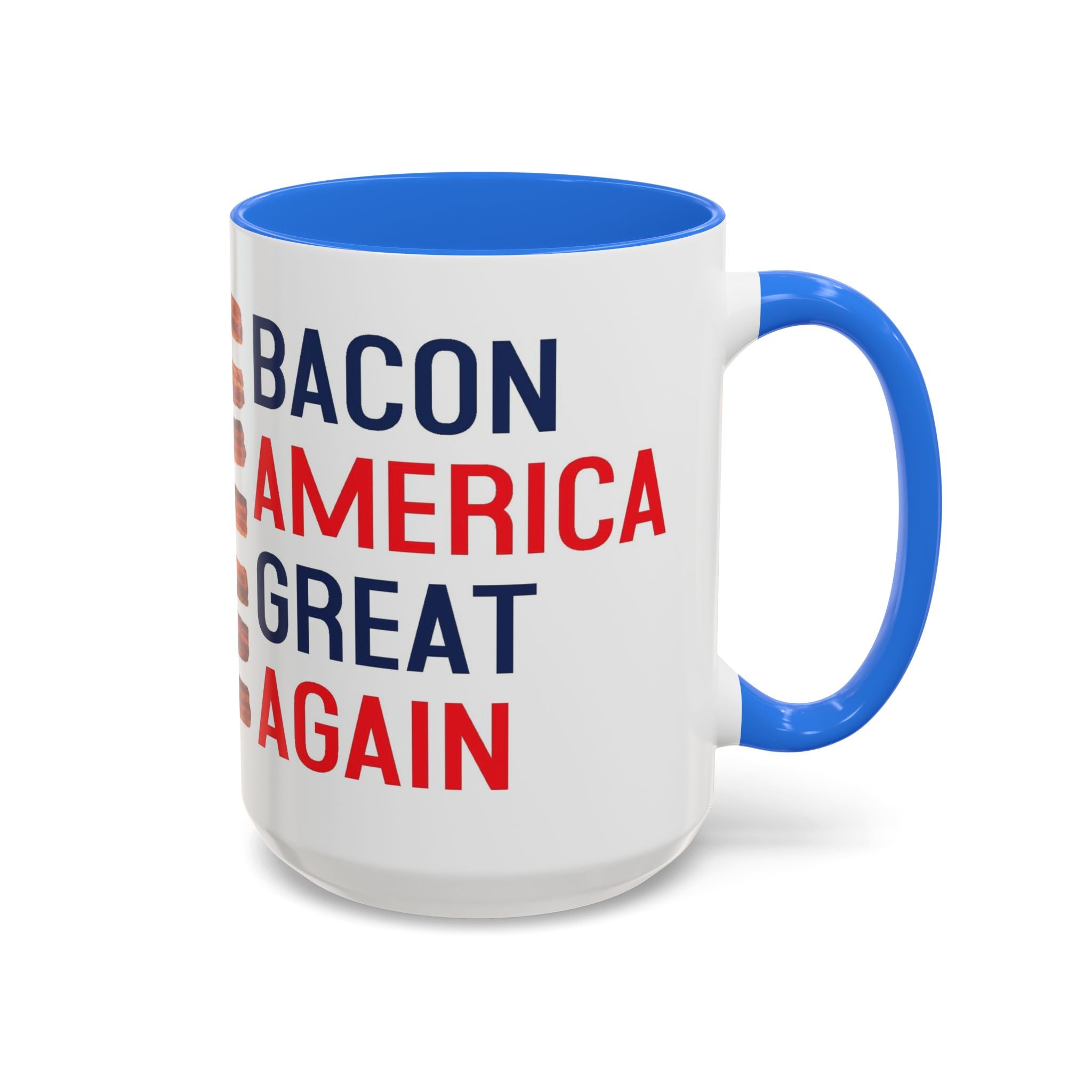 Bacon America Great Again Mug | 11 oz & 15 oz Ceramic Coffee Mug
